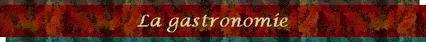 La gastronomie